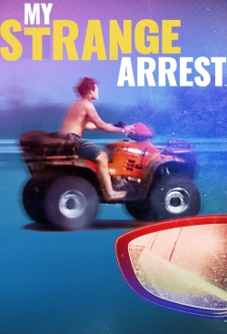 Watch Free My Strange Arrest Full Movies MyFamilyTV