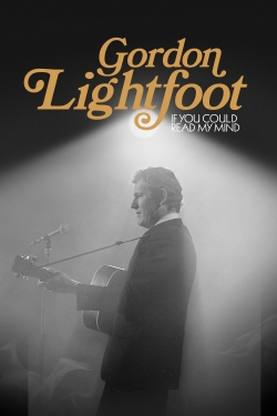 Watch Free Gordon Lightfoot: If You Could Read My Mind Full Movies MyFamilyTV