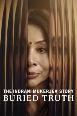 Watch Free The Indrani Mukerjea Story: Buried Truth Full Movies MyFamilyTV