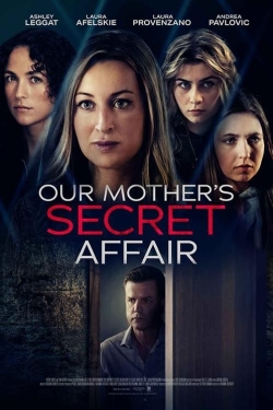 Watch Free Our Mother's Secret Affair Full Movies MyFamilyTV