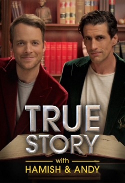 Watch Free True Story with Hamish & Andy Full Movies MyFamilyTV