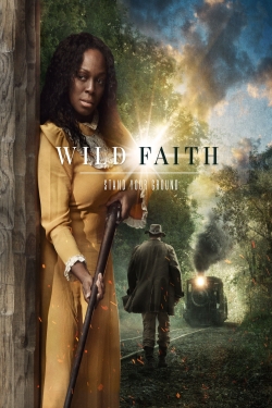 Watch Free Wild Faith Full Movies MyFamilyTV