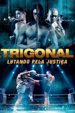 Watch Free The Trigonal: Fight for Justice Full Movies MyFamilyTV