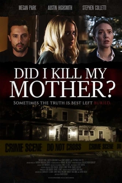 Watch Free Did I Kill My Mother? Full Movies MyFamilyTV