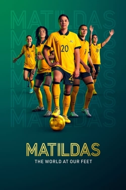 Watch Free Matildas: The World at Our Feet Full Movies MyFamilyTV