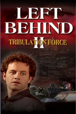 Watch Free Left Behind II: Tribulation Force Full Movies MyFamilyTV