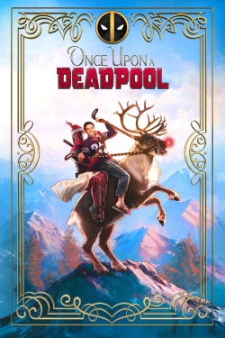 Watch Free Once Upon a Deadpool Full Movies MyFamilyTV