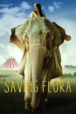 Watch Free Saving Flora Full Movies MyFamilyTV