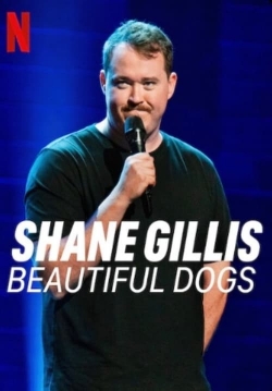 Watch Free Shane Gillis: Beautiful Dogs Full Movies MyFamilyTV