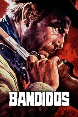 Watch Free Bandidos Full Movies MyFamilyTV