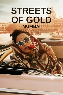 Watch Free Streets of Gold: Mumbai Full Movies MyFamilyTV