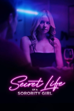 Watch Free Secret Life of a Sorority Girl Full Movies MyFamilyTV