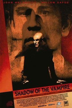 Watch Free Shadow of the Vampire Full Movies MyFamilyTV