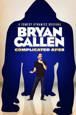 Watch Free Bryan Callen: Complicated Apes Full Movies MyFamilyTV