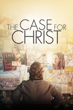 Watch Free The Case for Christ Full Movies MyFamilyTV