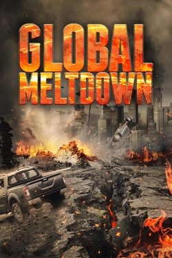 Watch Free Global Meltdown Full Movies MyFamilyTV