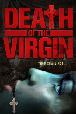 Watch Free Death of the Virgin Full Movies MyFamilyTV