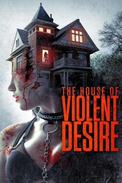 Watch Free The House of Violent Desire Full Movies MyFamilyTV