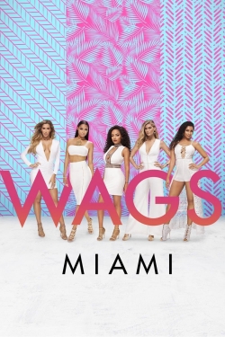 Watch Free WAGS Miami Full Movies MyFamilyTV