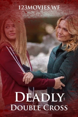 Watch Free Deadly Double Cross Full Movies MyFamilyTV