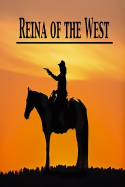 Watch Free Reina of the West Full Movies MyFamilyTV