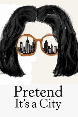 Watch Free Pretend It's a City Full Movies MyFamilyTV