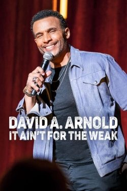 Watch Free David A. Arnold: It Ain't for the Weak Full Movies MyFamilyTV