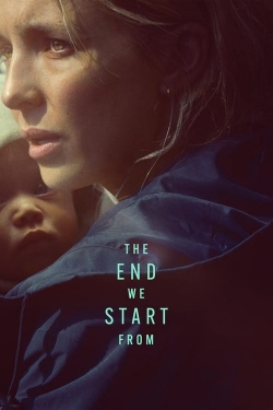 Watch Free The End We Start From Full Movies MyFamilyTV