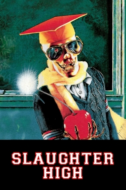 Watch Free Slaughter High Full Movies MyFamilyTV