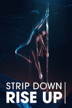 Watch Free Strip Down, Rise Up Full Movies MyFamilyTV