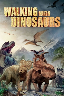 Watch Free Walking with Dinosaurs Full Movies MyFamilyTV