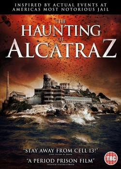 Watch Free The Haunting of Alcatraz Full Movies MyFamilyTV