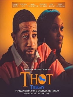 Watch Free T.H.O.T. Therapy: A Focused Fylmz and Git Jiggy Production Full Movies MyFamilyTV