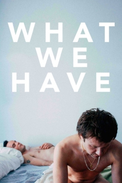 Watch Free What We Have Full Movies MyFamilyTV