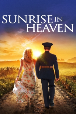 Watch Free Sunrise In Heaven Full Movies MyFamilyTV