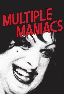 Watch Free Multiple Maniacs Full Movies MyFamilyTV