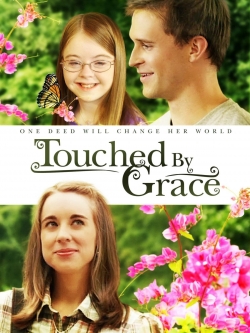 Watch Free Touched By Grace Full Movies MyFamilyTV