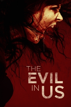 Watch Free The Evil in Us Full Movies MyFamilyTV