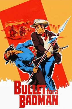 Watch Free Bullet for a Badman Full Movies MyFamilyTV