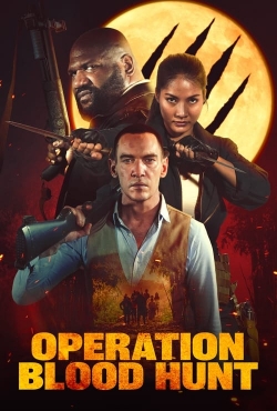 Watch Free Operation Blood Hunt Full Movies MyFamilyTV