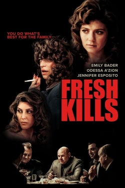 Watch Free Fresh Kills Full Movies MyFamilyTV