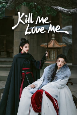 Watch Free Kill Me Love Me Full Movies MyFamilyTV