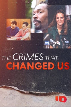 Watch Free The Crimes that Changed Us Full Movies MyFamilyTV