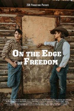 Watch Free On the Edge of Freedom Full Movies MyFamilyTV