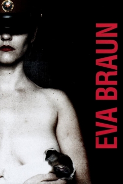 Watch Free Eva Braun Full Movies MyFamilyTV