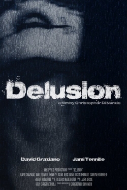 Watch Free Delusion Full Movies MyFamilyTV