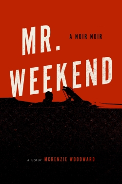 Watch Free Mr. Weekend Full Movies MyFamilyTV