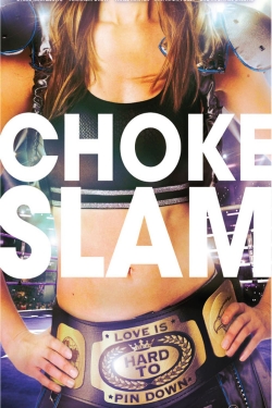 Watch Free Chokeslam Full Movies MyFamilyTV