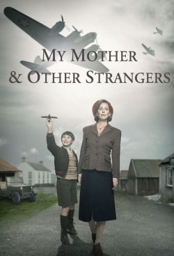 Watch Free My Mother and Other Strangers Full Movies MyFamilyTV