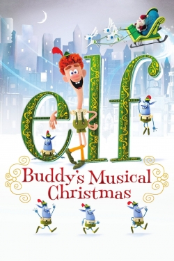 Watch Free Elf: Buddy's Musical Christmas Full Movies MyFamilyTV